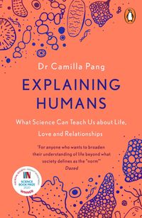 EXPLAINING HUMANS <br> Dr Camilla Pang