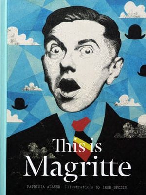 This is Magritte <br> Patricia Allmer, Iker Spozio