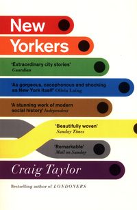 NEW YORKERS <br> Craig Taylor