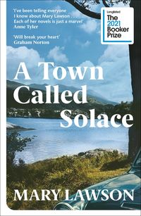 TOWN CALLED SOLACE <br> Mary Lawson