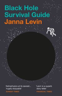 Black Hole SURVIVAL GUIDE <br> Janna Levin