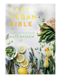 EASY VEGAN BIBLE <br> Katy Beskow