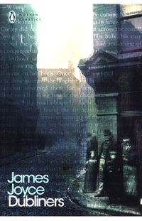 DUBLINERS <br> James Joyce