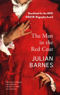THE MAN IN THE RED COAT <br> Julian Barnes