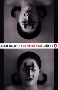 WALK THROUGH WALLS <br> Marina Abramovic