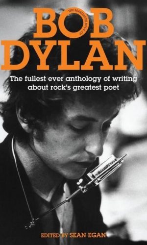 Bob Dylan <br> Edited by Sean Egan