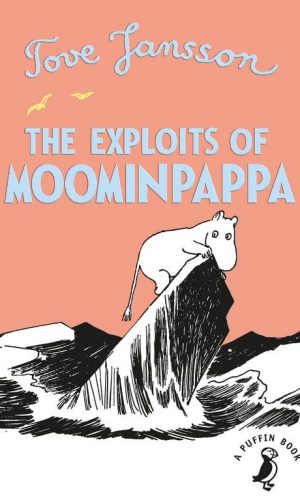 THE EXPLOITS OF MOOMINPAPPA <br> Tove Jansson