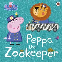 PEPPA PIG : PEPPA THE ZOOKEEPER