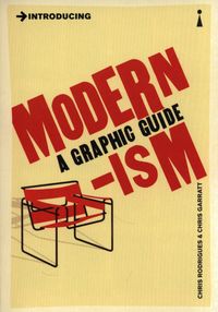 INTRODUCING MODERNISM: a graphic guide <br> Chris Rodrigues
