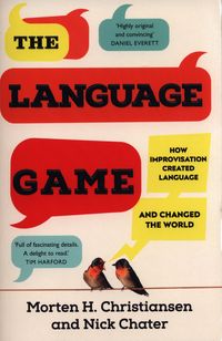 THE LANGUAGE GAME  <br> Nick Chater Morten, H. Christiansen