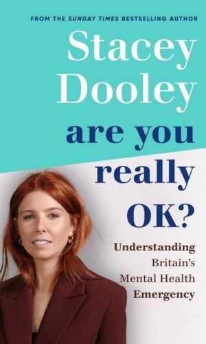 ARE YOU REALLY OK?   <br> Stacey Dooley