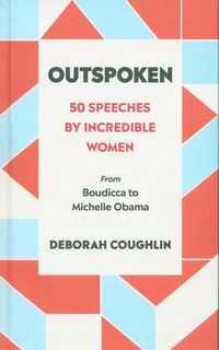 OUTSPOKEN <br> Deborah Coughlin