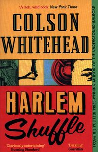 HARLEM SHUFFLE <br> Colson Whitehead