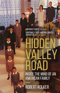 HIDDEN VALLEY ROAD <br> Robert Kolker