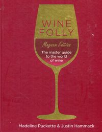 Wine Folly Magnum Edition <br>  Madeline Puckette
