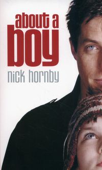 ABOUT A BOY <br> Nick Hornby
