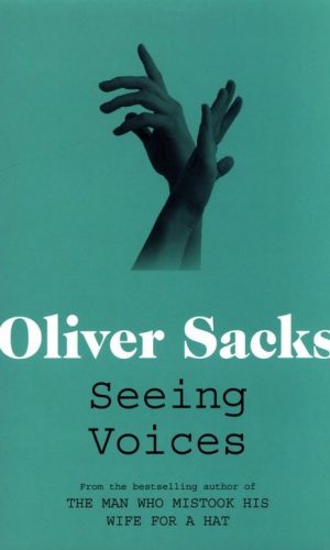 SEEING VOICES <br>  Oliver Sacks