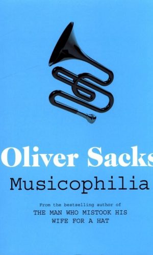 MUSICOPHILIA <br>  Oliver Sacks