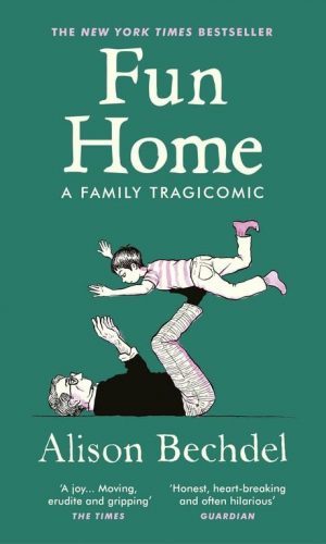 FUN HOME <br>  Alison Bechdel