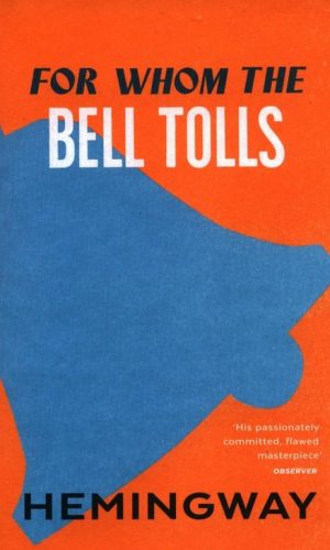 FOR WHOM THE BELL TOLLS <br>  Ernest Hemingway