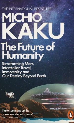 The Future of Humanity <br> Michio Kaku