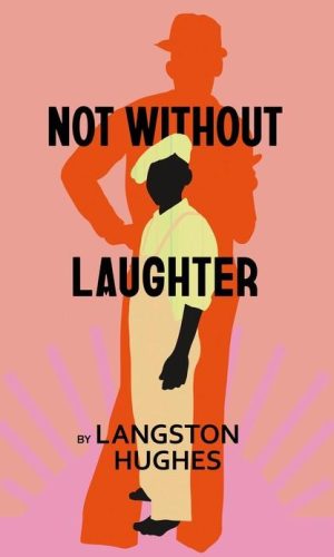 NOT WITHOUT LAUGHTER  <br> Langston Hughes