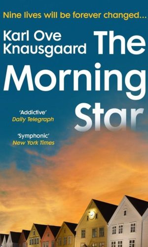THE MORNING STAR  <br>  Karl Ove Knausgaard