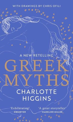 GREEK MYTHS <br> Charlotte Higgins