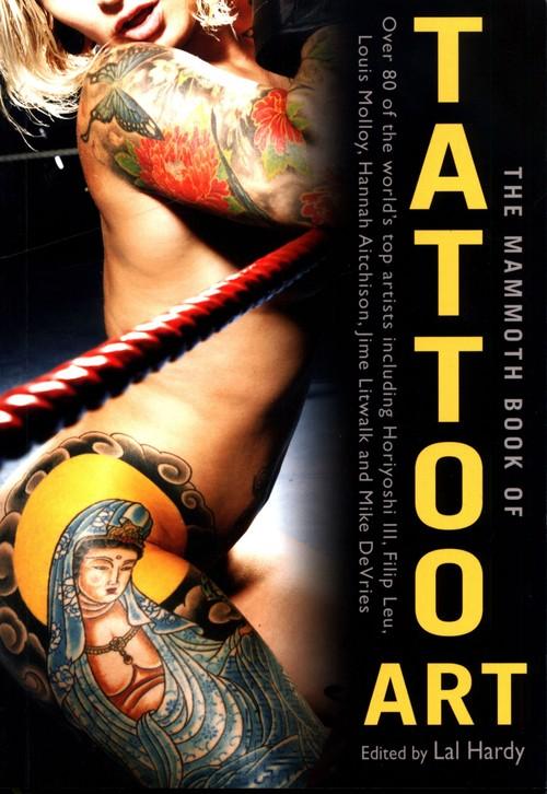 Mammoth Book of Tattoo Art <br> Lal Hardy