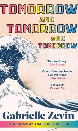 TOMORROW, AND TOMORROW, AND TOMORROW <br> Gabrielle Zevin