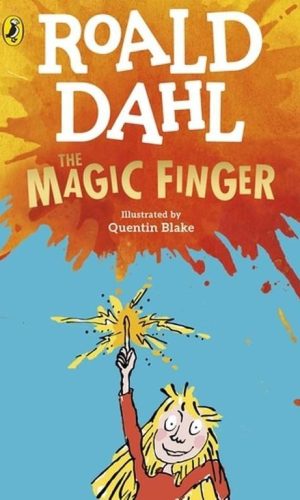 THE MAGIC FINGER <br> Roald Dahl