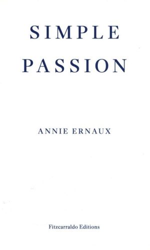 SIMPLE PASSION <br>  Anne Ernaux