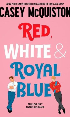 Red, White & Royal Blue <br> Casey McQuiston
