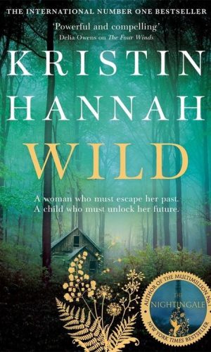 WILD <br>  Kristin Hannah