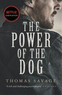 THE POWER OF THE DOG <br>Thomas Savage