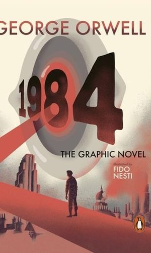 1984: the graphic novel <br> George Orwell