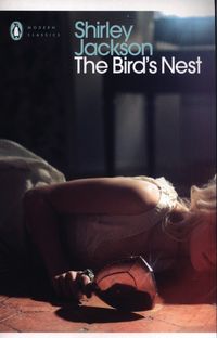 THE BIRD’S NEST <br> Shirley Jackson