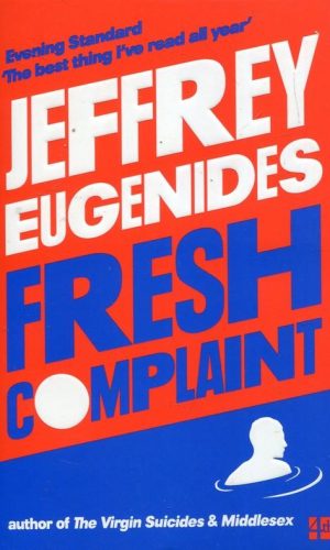 FRESH COMPLAINT <br> Jeffrey Eugenides