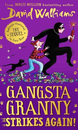 GANGSTA GRANNY STRIKES AGAIN <br> David Walliam