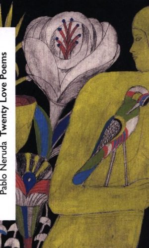 Twenty Love Poems <br>  Pablo Neruda