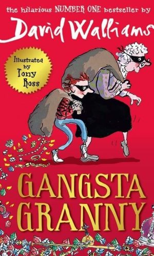 GANGSTA GRANNY <br>  David Walliams