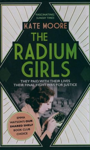 THE RADIUM GIRLS<br>  Kate Moore