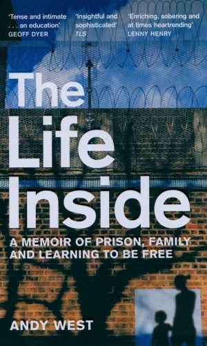 THE LIFE INSIDE <br> Andy West