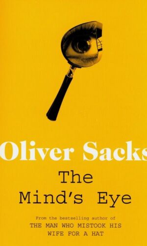 THE MIND’S EYE <br> Oliver Sacks