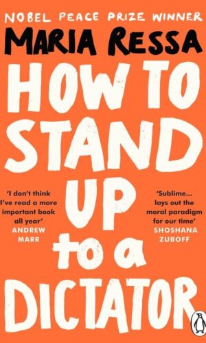 HOW TO STAND UP TO A DICTATOR  <br>  Maria Ressa