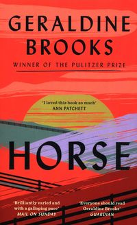 HORSE <br>  Geraldine Brooks