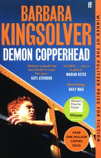 DEMON COPPERHEAD <br> Barbara Kingsolver