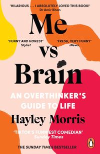 ME VS BRAIN <br>  Hayley Morris