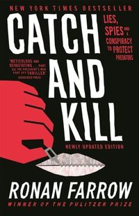 CATCH AND KILL  <br>  Ronan Farrow